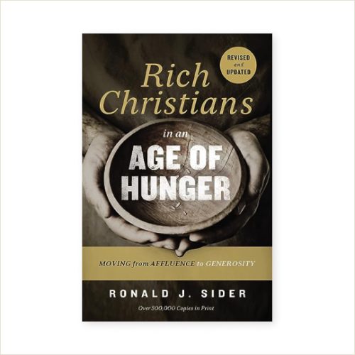 Rich Christians in an Age of Hunger